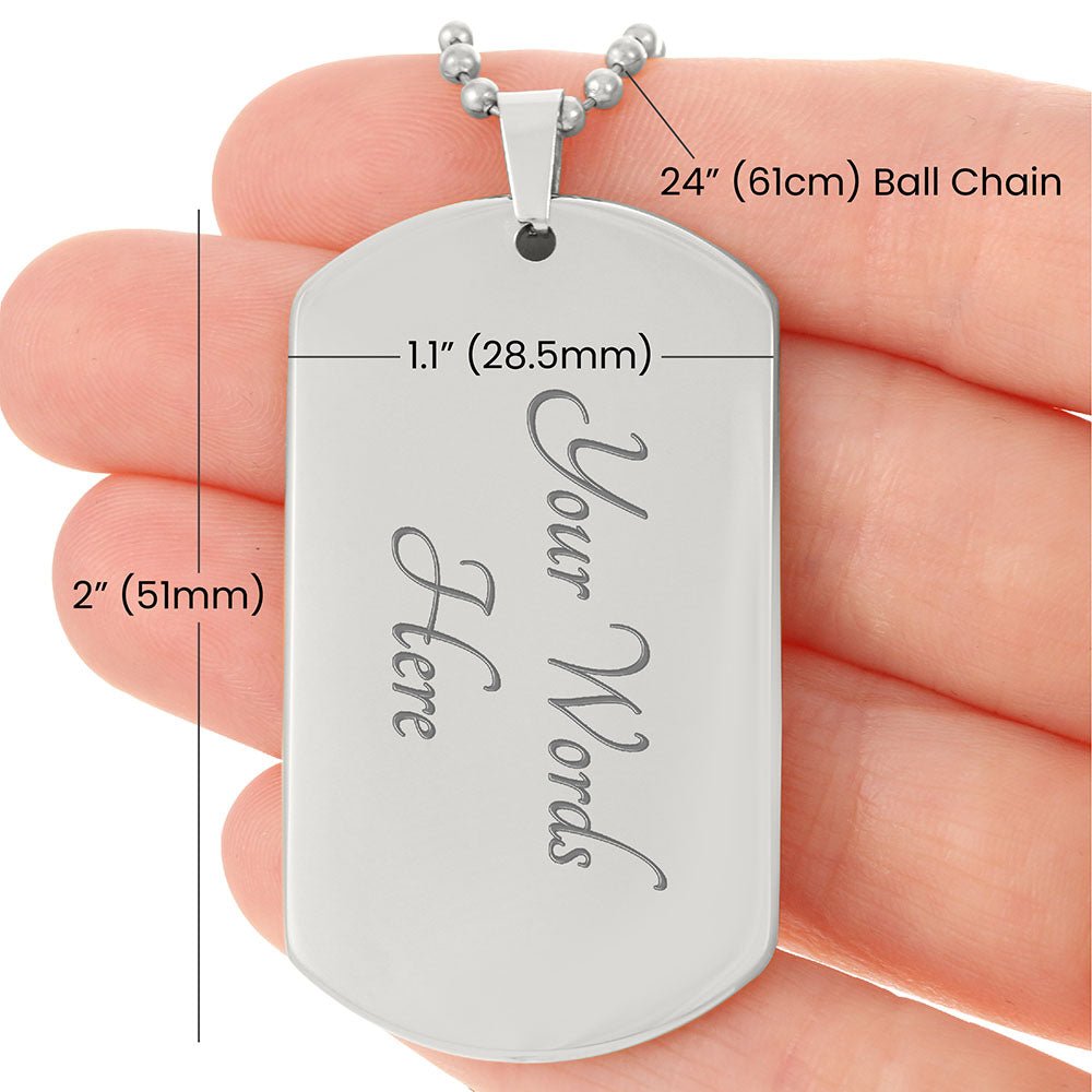 Engraved Dog Tag - Gift To My Son From Dad