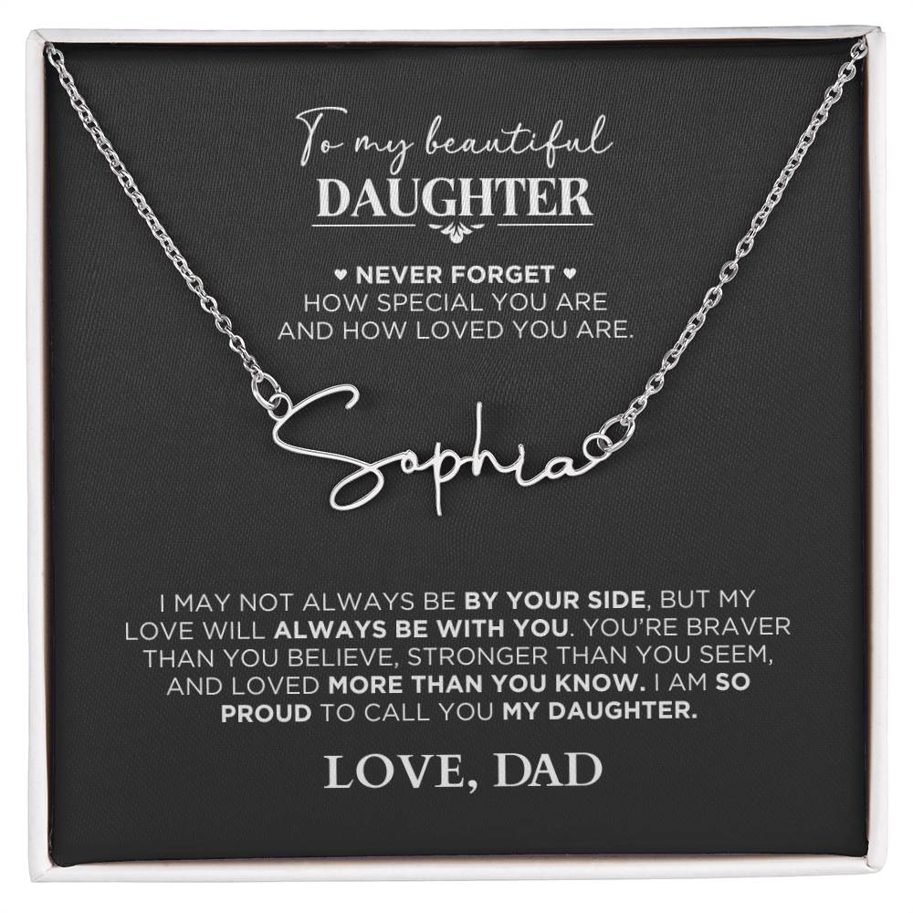 Signature Name Necklace To My Daughter - Never Forget