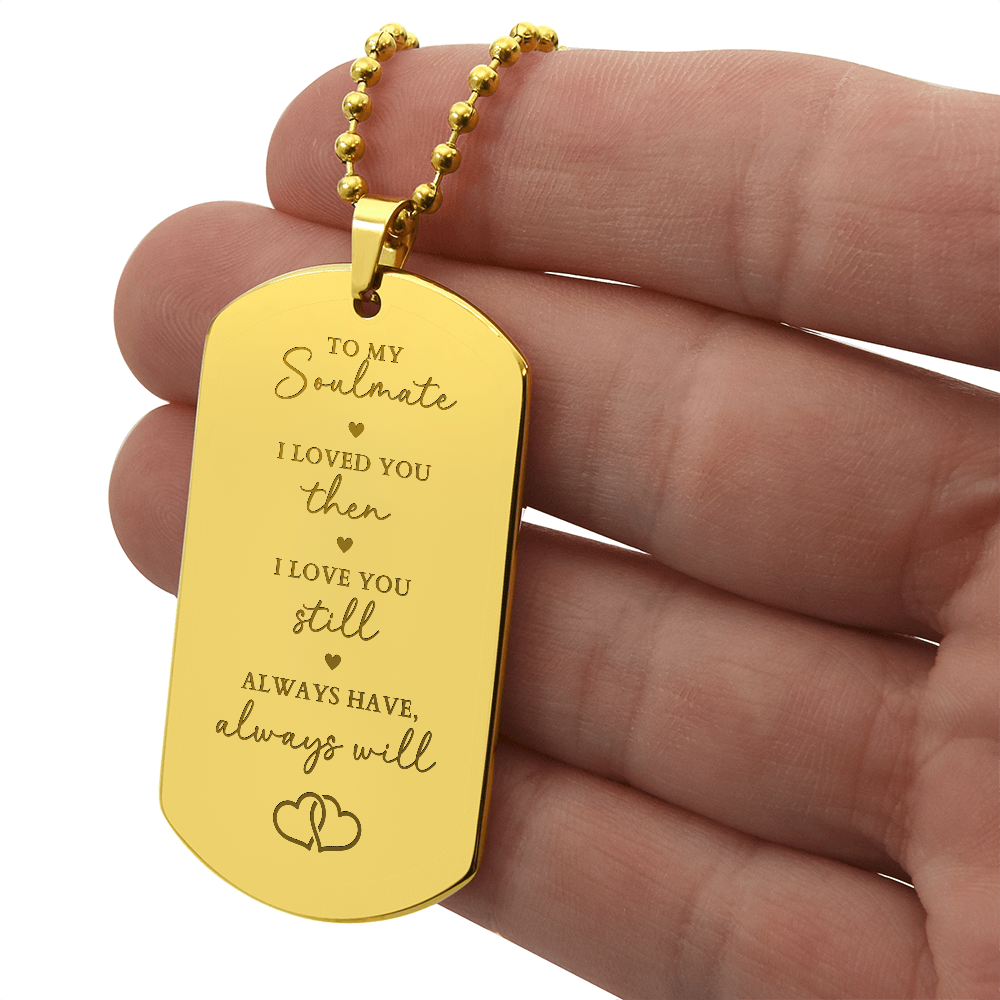 Engraved Dog Tag Necklace - Soulmate Gift For Him